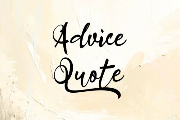 Enhance Your Campaigns with Advice Quote Font