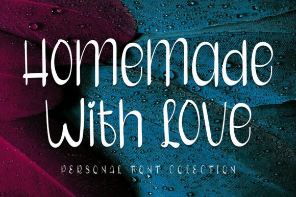 Enhance Your Campaigns with Homemade with Love Font