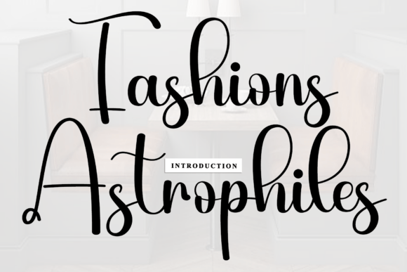 Fashions Astrophiles: A Rhythmic Script Font for Editorial Design