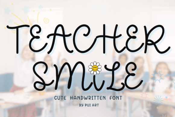 Teacher Smile: A Playful Font for Engaging Visuals